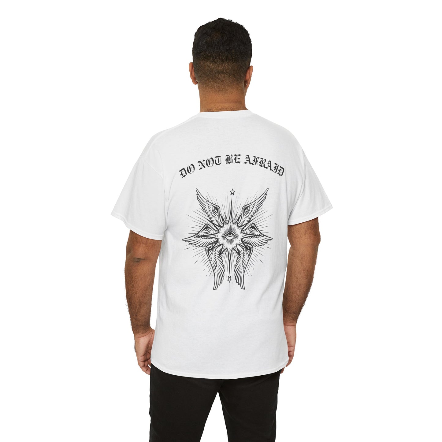 "Do Not Be Afraid" Heavy Cotton Tee