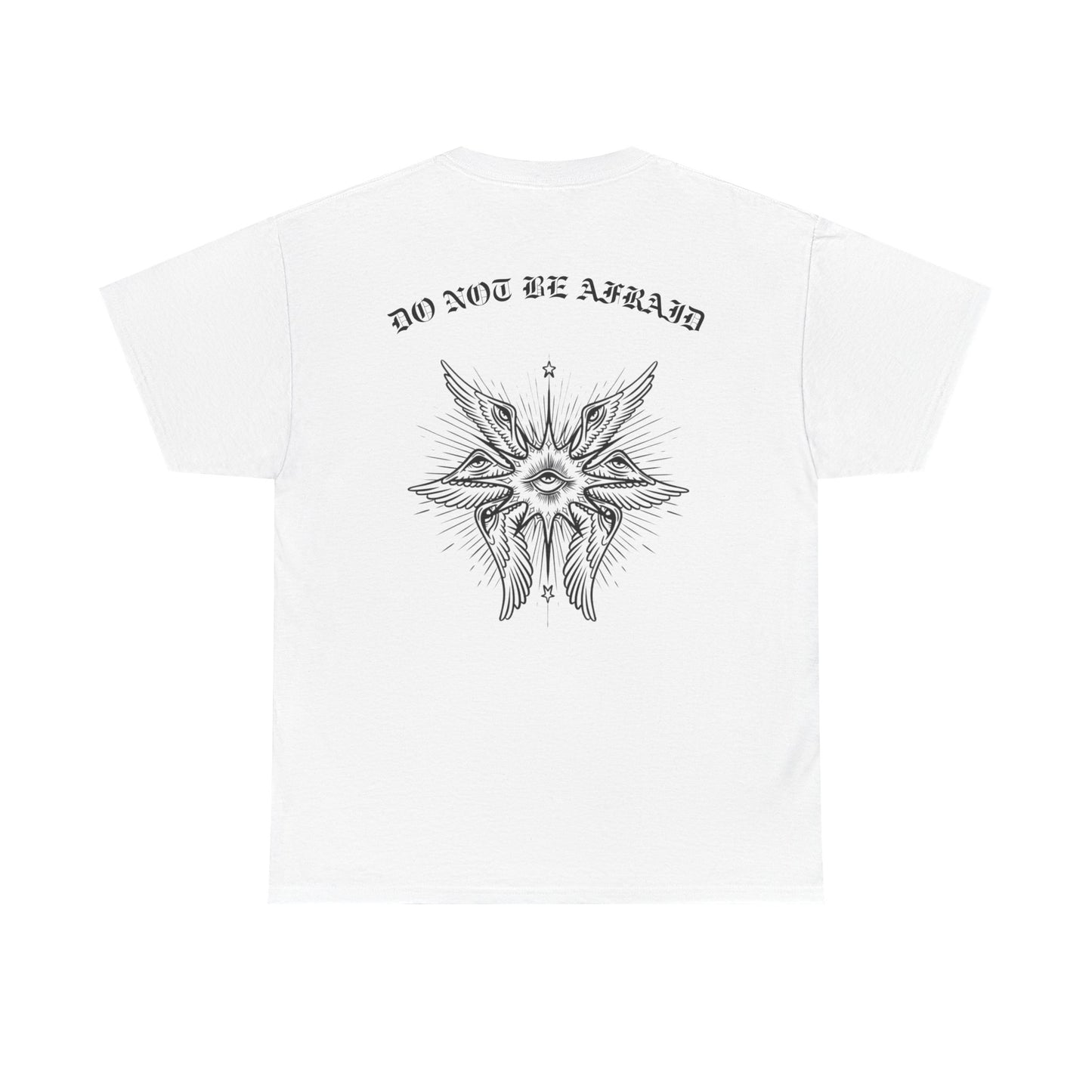 "Do Not Be Afraid" Heavy Cotton Tee