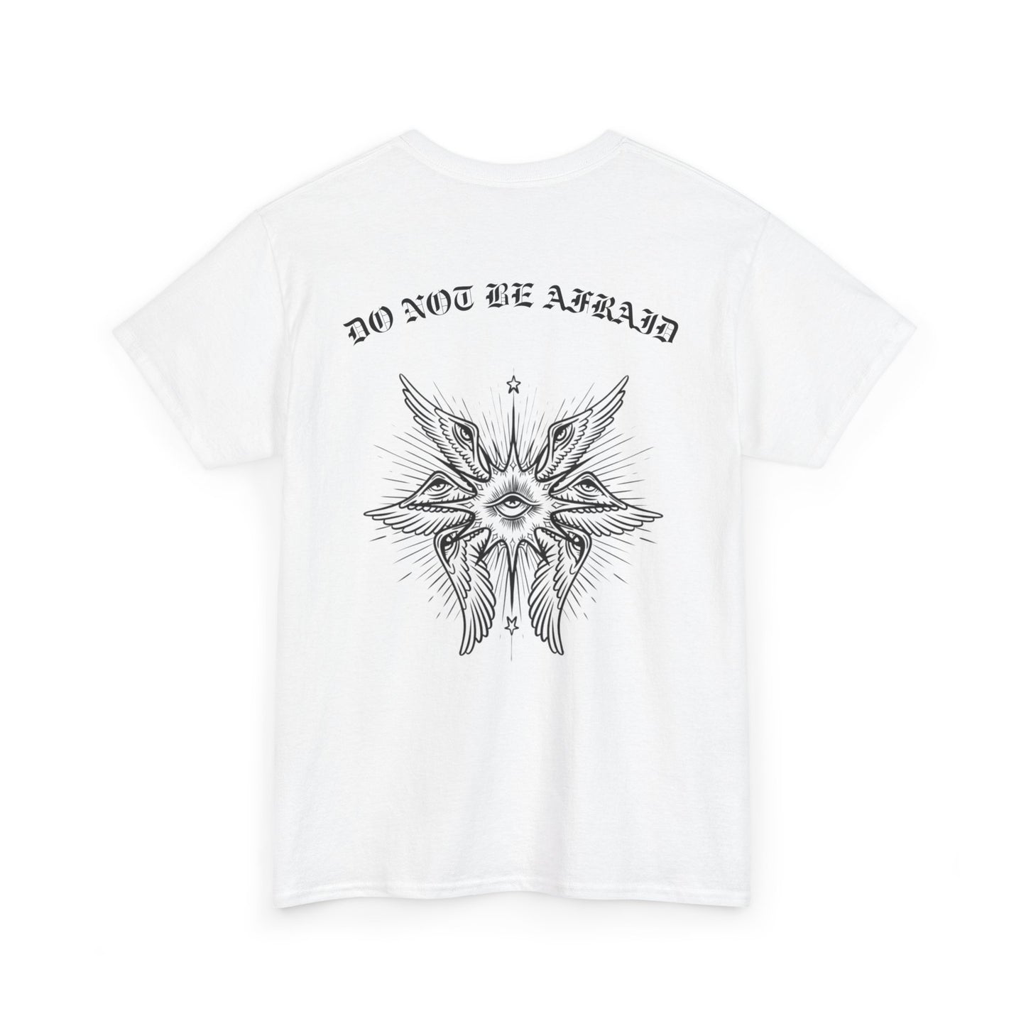 "Do Not Be Afraid" Heavy Cotton Tee